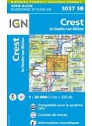 CARTE IGN BLEUE 3037 SB: CREST / LA VOULTE SUR RHONE