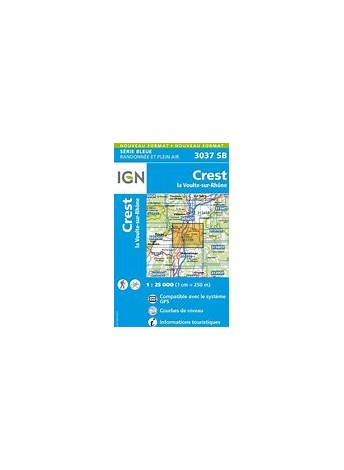 CARTE IGN BLEUE 3037 SB: CREST / LA VOULTE SUR RHONE