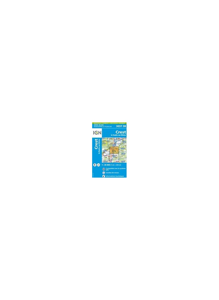 CARTE IGN BLEUE 3037 SB: CREST / LA VOULTE SUR RHONE