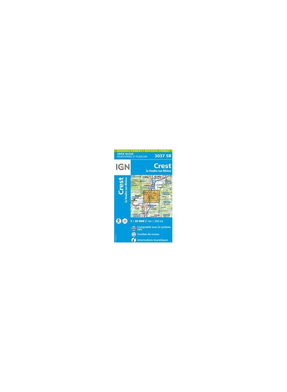 CARTE IGN BLEUE 3037 SB: CREST / LA VOULTE SUR RHONE