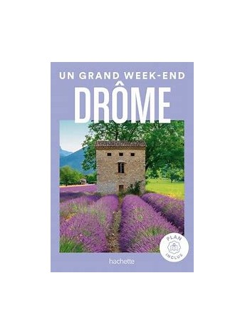 UN GRAND WEEK END DRÔME...