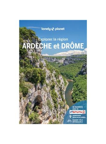 GUIDE LONELY PLANET  EXPLORER LA REGION ARDECHE ET DROME 3E EDITION