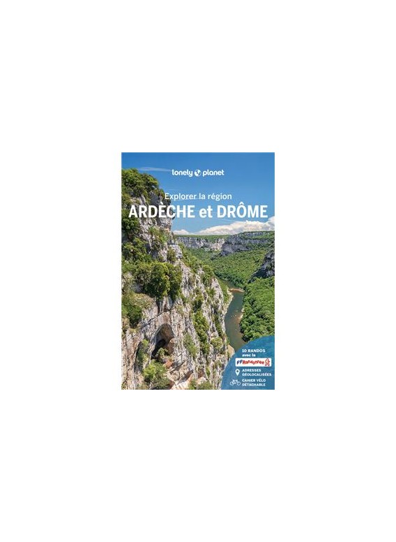 GUIDE LONELY PLANET  EXPLORER LA REGION ARDECHE ET DROME 3E EDITION