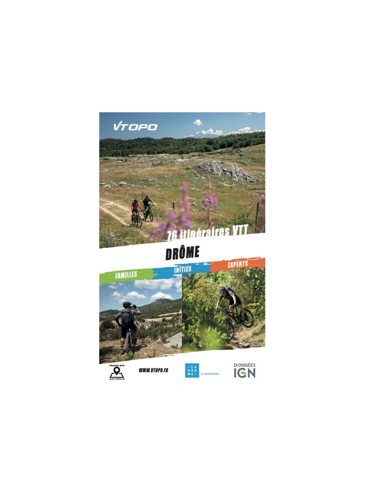 DRÔME  76 ITINERAIRES VTT  FAMILLE / INITIES / EXPERTS  EDITION VTOPO