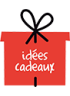 Idées cadeaux